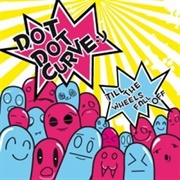 Dot Dot Curve :) - Till the Wheels Fall Off
