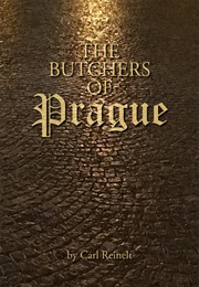 The Butchers of Prague (Carl Reinelt)