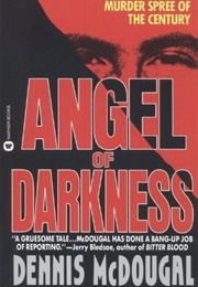 Angel of Darkness: The True Story of Randy Kraft and the Most Heinous Murder Spree (Dennis Mcdougal)