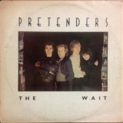 The Wait - Pretenders