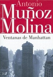 Ventanas De Manhattan (Antonio Muñoz Molina)