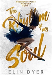 The Rhythm of My Soul (Elin Dyer)