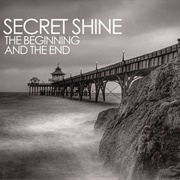 Secret Shine - The Beginning and the End
