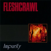 Fleshcrawl - Impurity