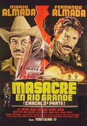 Masacre En Rio Grande (1984)