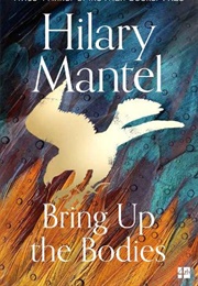 Bring Up the Bodies (Hilary Mantel)