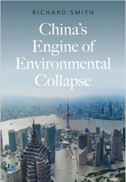 China's Engine of Environmental Collapse (Richard Smith)