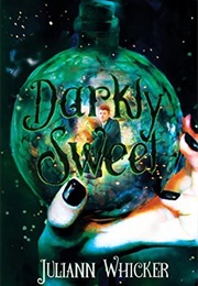 Darkly Sweet (Juliann Whicker)