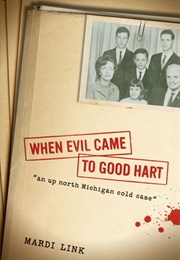 When Evil Came to Good Hart (Mardi Jo Link)