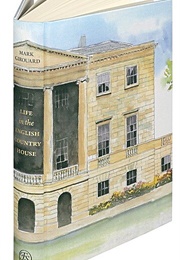 Life in the English Country House (Mark Girouard)