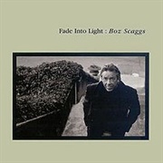 Boz Scaggs - Fade Into Light