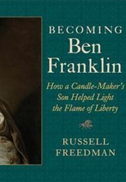 Becoming Ben Franklin (Russell Freedman)