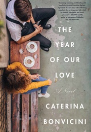 The Year of Our Love (Caterina Bonvicini)