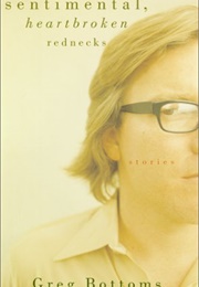 Sentimental Heartbroken Rednecks (Greg Bottoms)