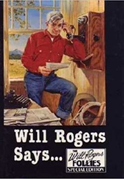 Will Rogers Says (Will Rogers)