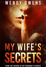My Wife's Secrets (Wendy Owens)