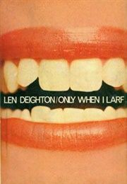 Only When I Larf (Len Deighton)