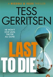 Last to Die (Tess Gerritsen)