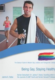 Being Gay, Staying Healthy (Jaime A. Seba)