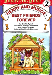 Henry and Mudge:  Best Friends Forever (Cynthia Rylant, Carolyn Bracken, Sucie Stevenson)