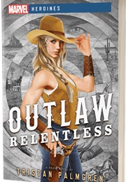 Outlaw: Relentless (Tristan Palmgren)
