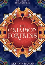 Ivory Key Book 2: The Crimson Fortress (Akshaya Raman)