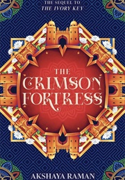 Ivory Key Book 2: The Crimson Fortress (Akshaya Raman)