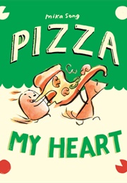 Pizza My Heart (Mika Song)