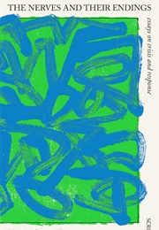 The Nerves and Their Endings (Jessica Gaitan Johannesson)