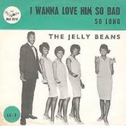 I Wanna Love Him So Bad - The Jelly Beans