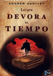 Lo Que Devora El Tiempo (Andrew Hartley)