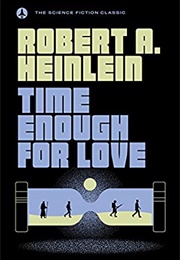 Time Enough for Love (Robert A. Heinlein)