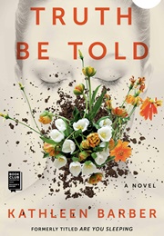 Truth Be Told (Kathleen Barber)