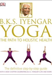 B.K.S. Iyengar Yoga (B.K.S. Iyengar)
