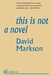 This Is Not a Novel (David Markson)