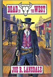 Dead in the West (Joe R. Lansdale)