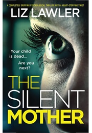 The Silent Mother (Liz Lawler)
