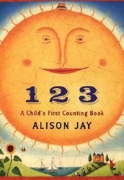 1 2 3: A Child's First Counting Book (Alison Jay)