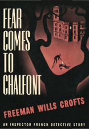 Fear Comes to Chalfont (Freeman Wills Crofts)
