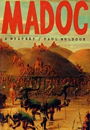 Madoc: A Mystery (Paul Muldoon)