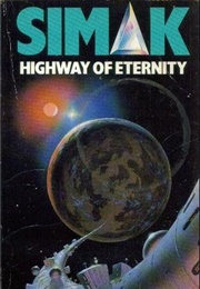 Highway of Eternity (Clifford D. Simak)