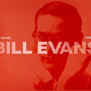 Everybody Still Digs Bill Evans