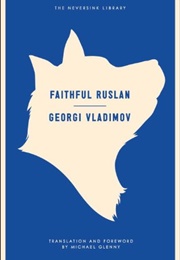 Faithful Ruslan (Georgi Vladimov)