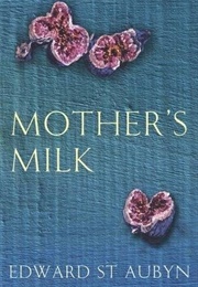 Mother's Milk (Edward St. Aubyn)