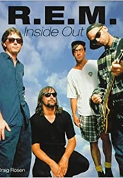 R.E.M.: Inside Out (Craig Rosen)