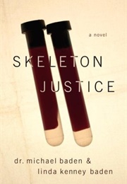 Skeleton Justice (Michael Baden)