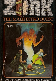 Zork the Malifestro Quest (Eric Meretzky)