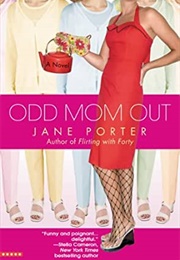 Odd Mom Out (Jane Porter)