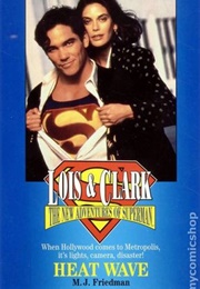 Lois & Clark: Heat Wave (M. J. Friedman)