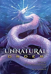 Unnatural Order (Alis Franklin & Lyss Wickramasinghe (Eds.))